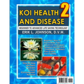 Koi Health & Disease: Everything You Need To Know 2nd Edition - Paperback