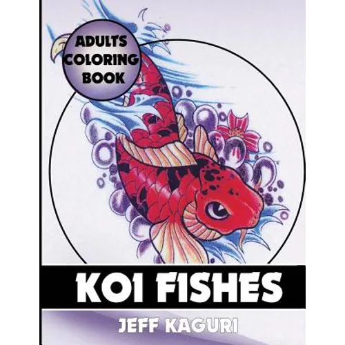 Adults Coloring Book: Koi Fishes - Paperback